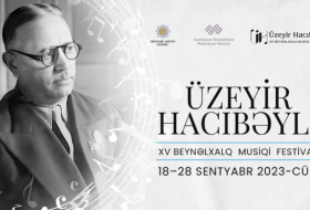 В Азербайджане пройдет XV Международный музыкальный фестиваль Узеира Гаджибейли