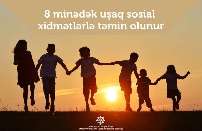 В Азербайджане социальными услугами обеспечены до 8 тыс. детей
