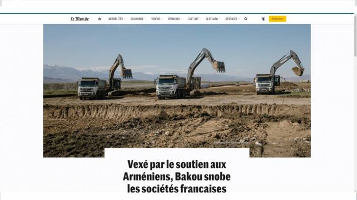 “Le Monde”: Ведущие французские компании опасаются, что не примут участие в осуществляемых в Карабахе крупных проектах