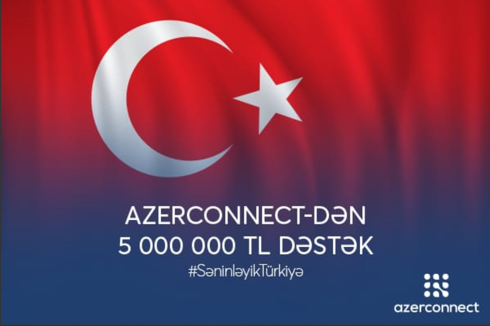 Поддержка Турции от Azerconnect в размере 5 миллионов турецких лир