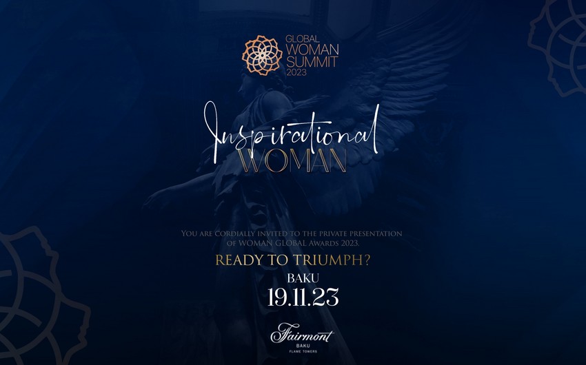 В Баку пройдет Global Woman Summit, объединяющий успешных женщин мира
