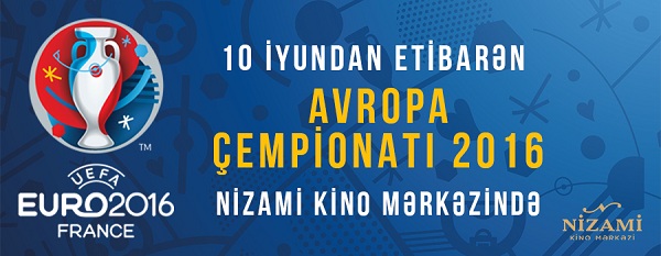 Киноцентр Низами начал показ ЧЕ 2016 на большом экране
